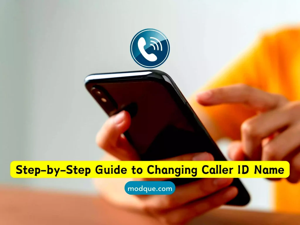 Step-by-Step Guide to Changing Caller ID Name